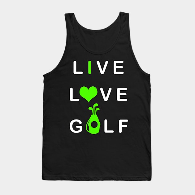 Live Love Golf Tank Top by TLSDesigns